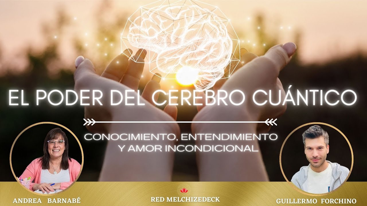 8- EL PODER DEL CEREBRO CU&Aacute;NTICO con Andrea Barnab&eacute;