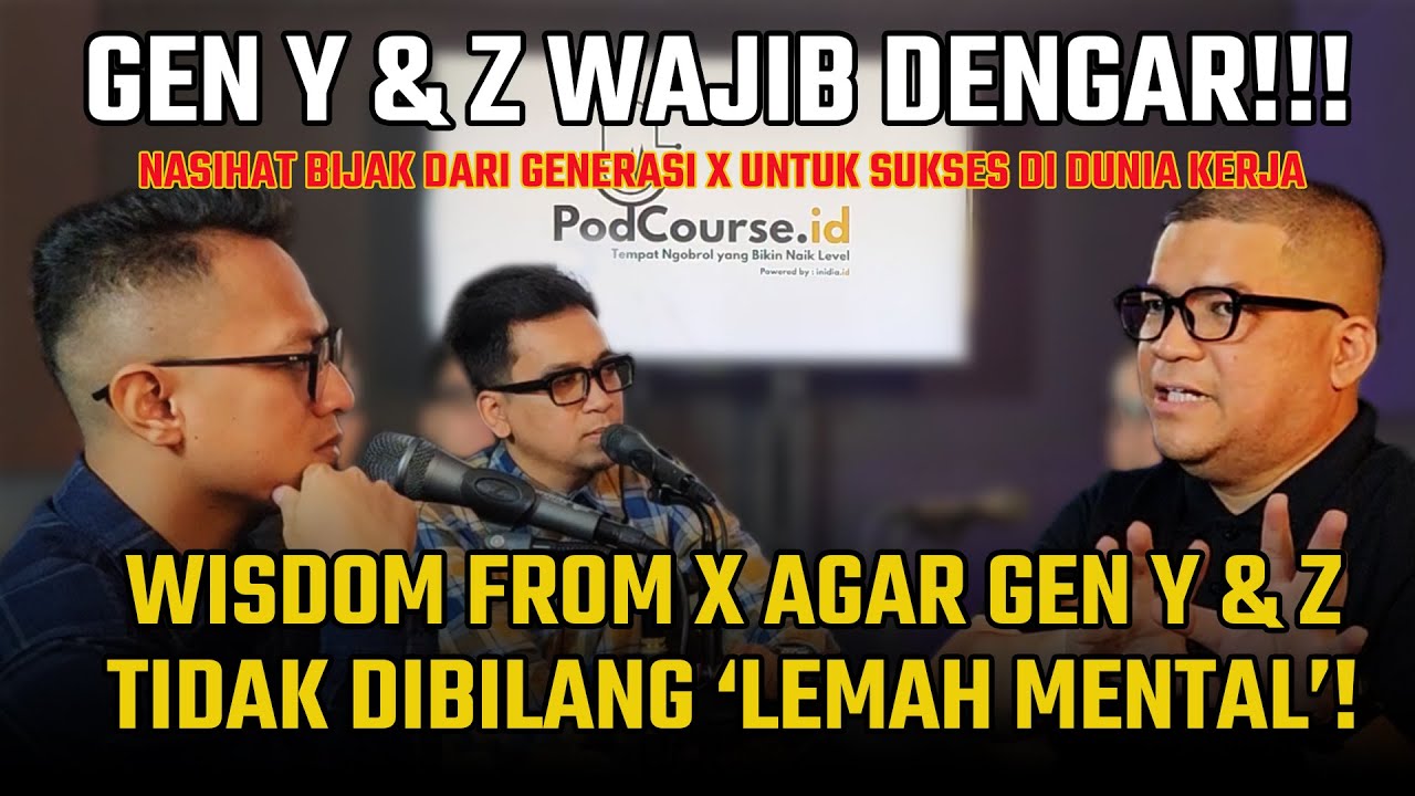 Gen X vs Y vs Z: Cara Bijak Menyikapi Konflik Generasi di Tempat Kerja | Podcourse Id S1E1