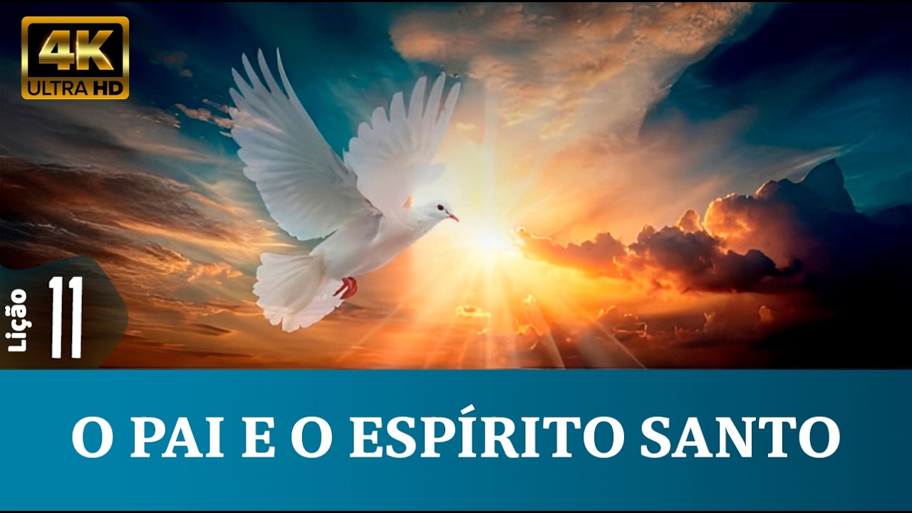 Lição 11: O Pai e o Espírito Santo  1º Trim. /2026