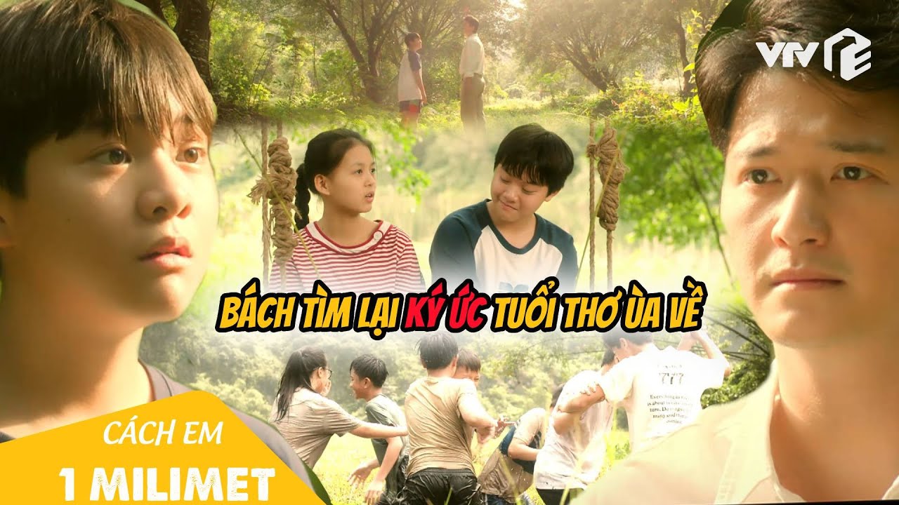Bách tìm lại được TRÍ NHỚ, ngỡ ngàng trước loạt BÍ MẬT suốt thời gian quan | Cách em 1 milimet