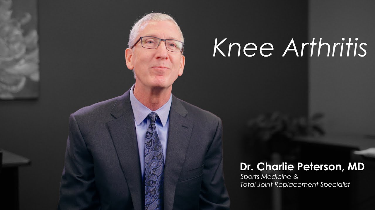 Knee Arthritis | Dr. Charlie Peterson | Orthopedic Specialists of Seattle