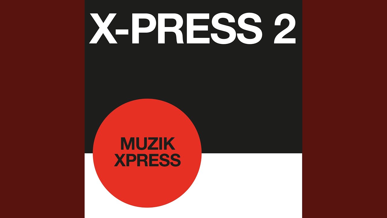Muzik X-Press (Original 12" Mix)