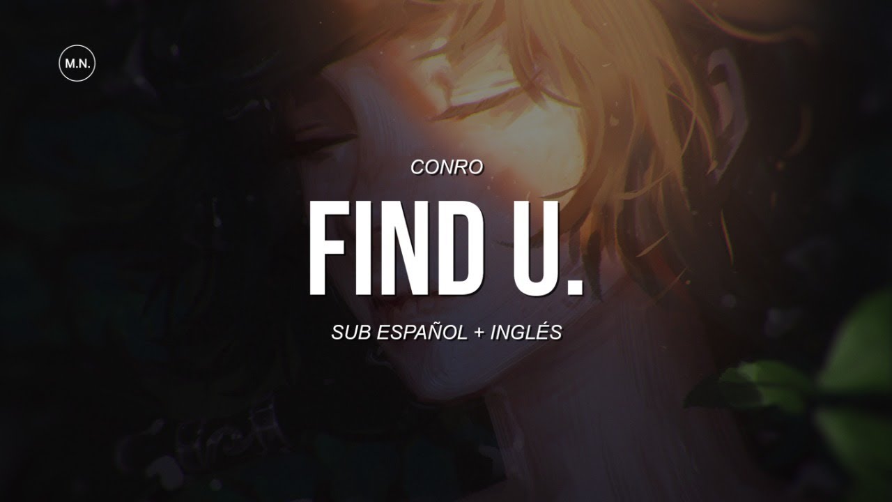 Conro - find u. || SUB ESPAÑOL + LYRICS