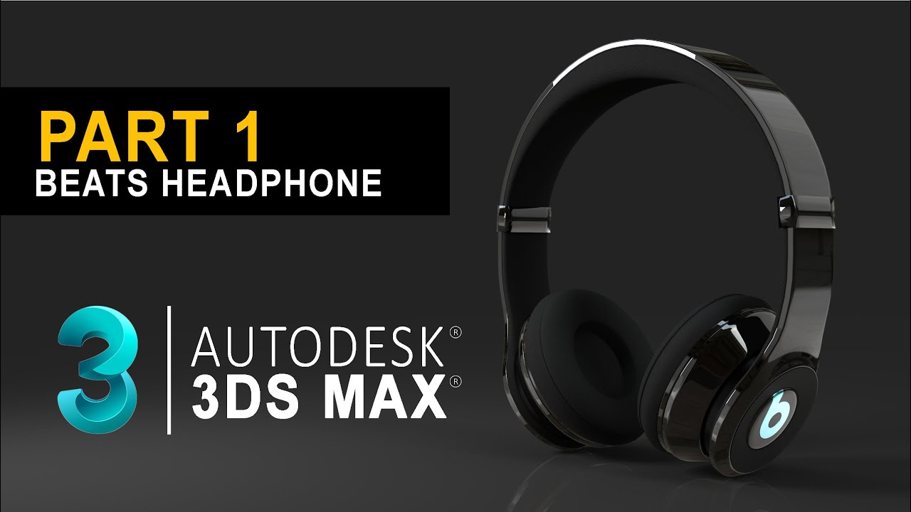 3ds Max | Beats Headphone Modeling-PART 1