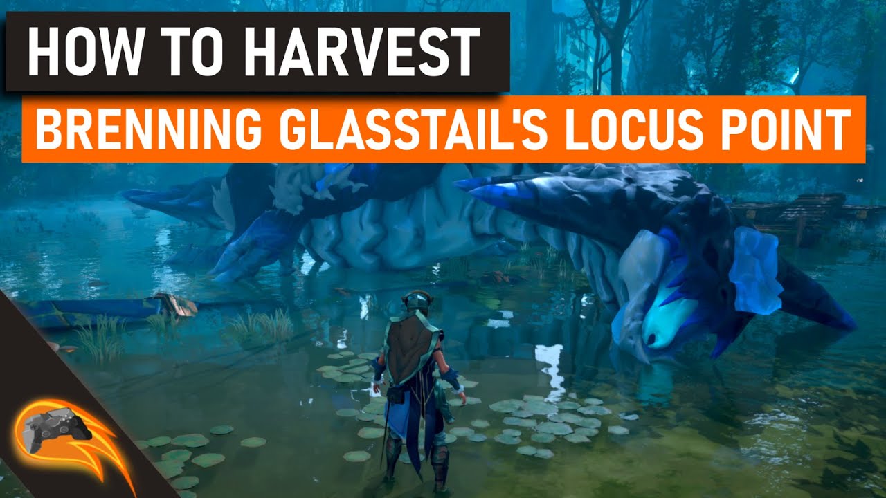 Eternal Strands - How to Harvest Brennig Glasstail's Locus Point