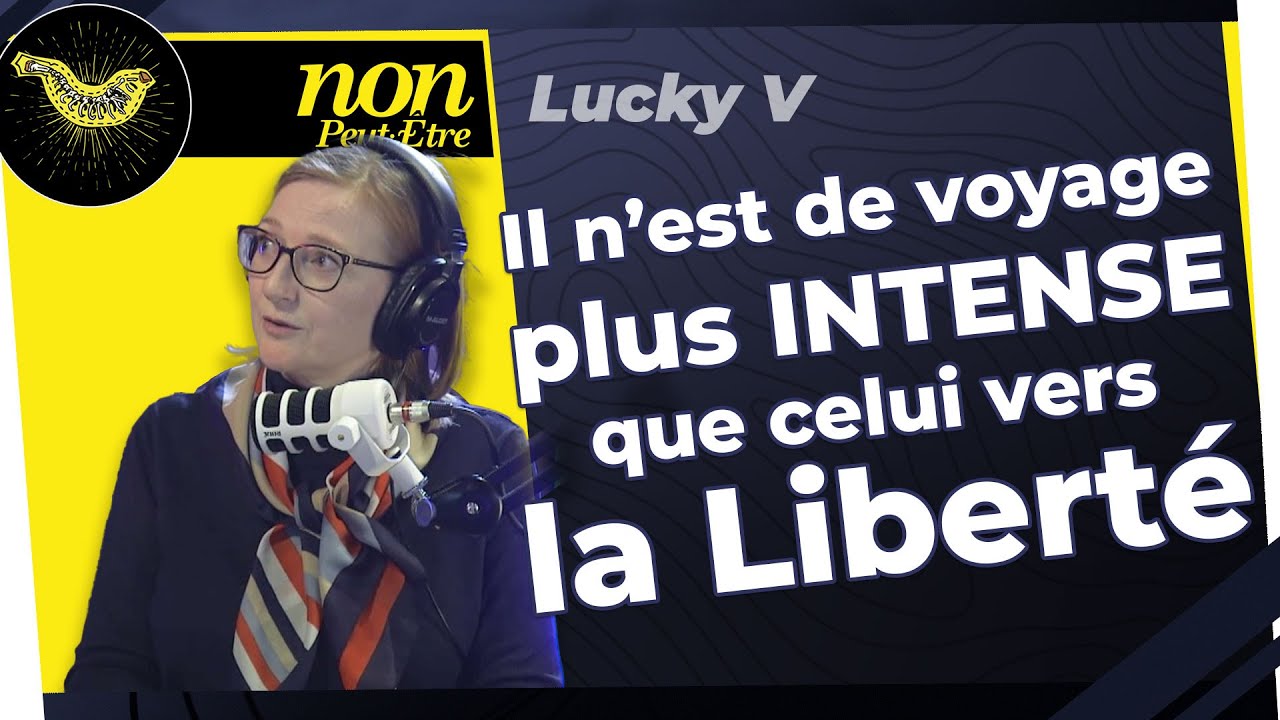 Lucky V : Il n'est de Voyage plus Intense que la Liberté
