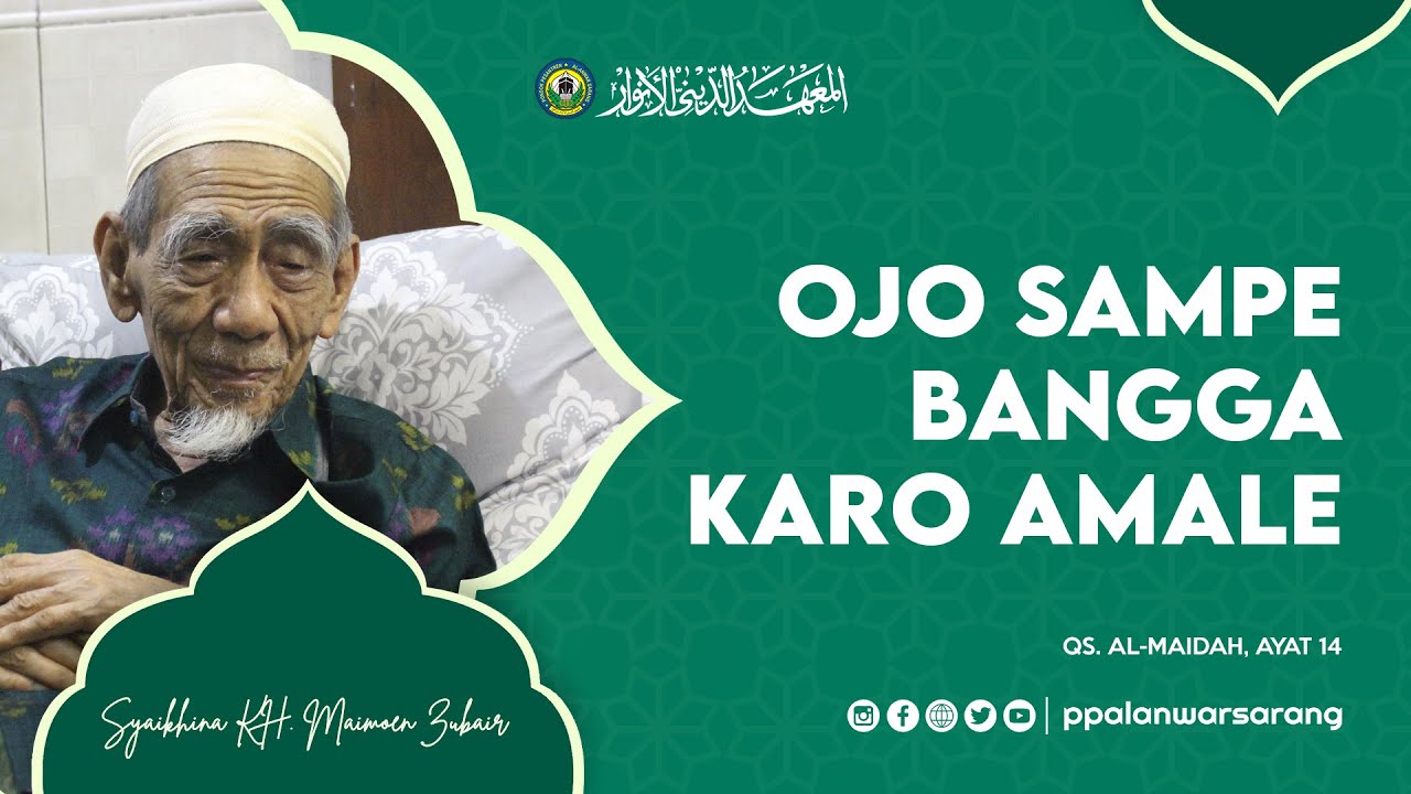 Ojo Sampe Bangga Karo Amale Dewe | Syaikhina KH. Maimoen Zubair