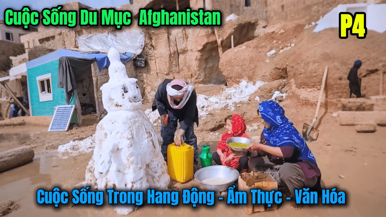 Cuộc Sống Du Mục Afghanistan - Đời Sống Trong Hang Động Vùng Núi Lạnh Giá