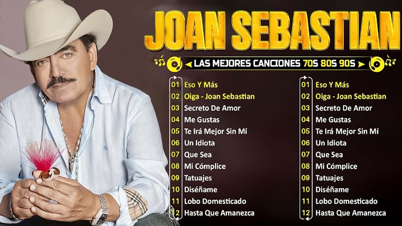 Joan Sebastian 50 Grandes &Eacute;xitos Mix &ndash; Sus Mejores Canciones Inolvidables 💔