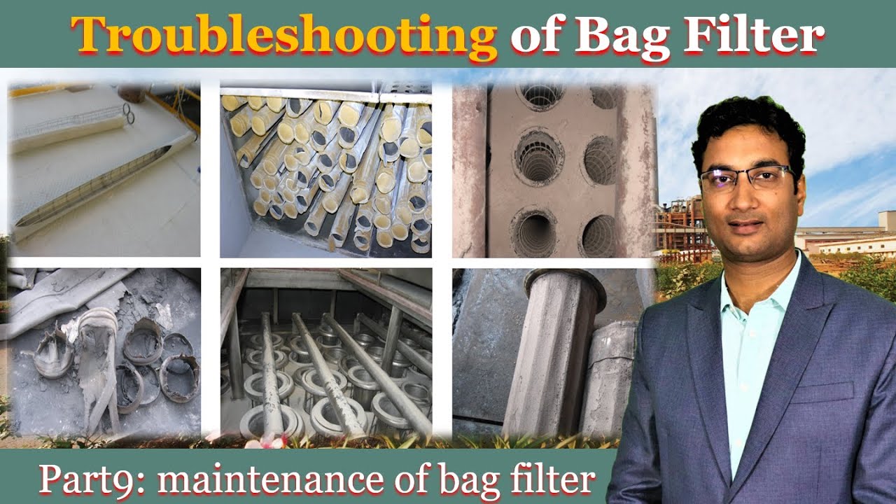 Troubleshooting of Bag Filter | Maintenance aspect of Bag Filter/Bag House