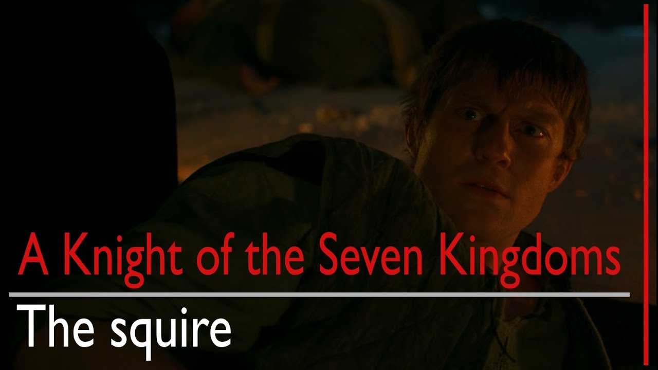 Knight of the Seven Kingdoms: The squire   