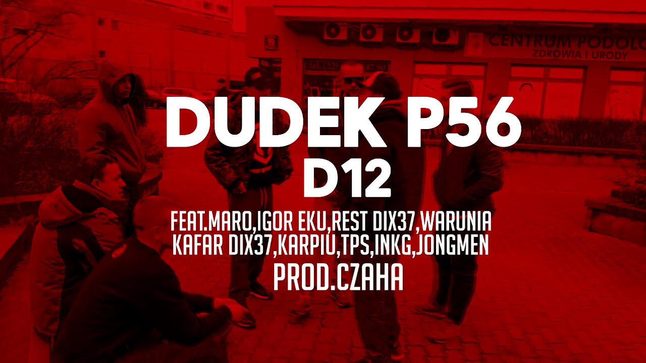 11.DUDEK P56 - D12  FEAT.GOŚCIE PROD.CZAHA(MY TAPE D12)