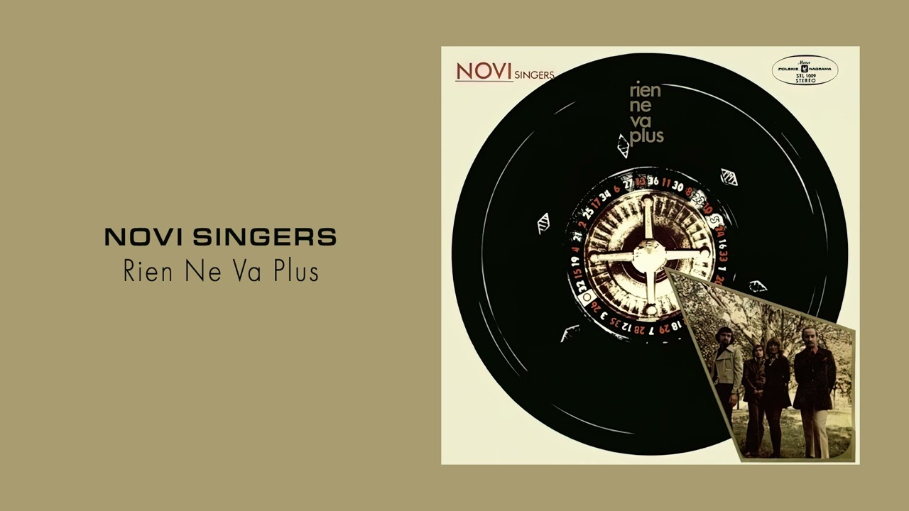Novi Singers - Rien Ne Va Plus [Official Audio]
