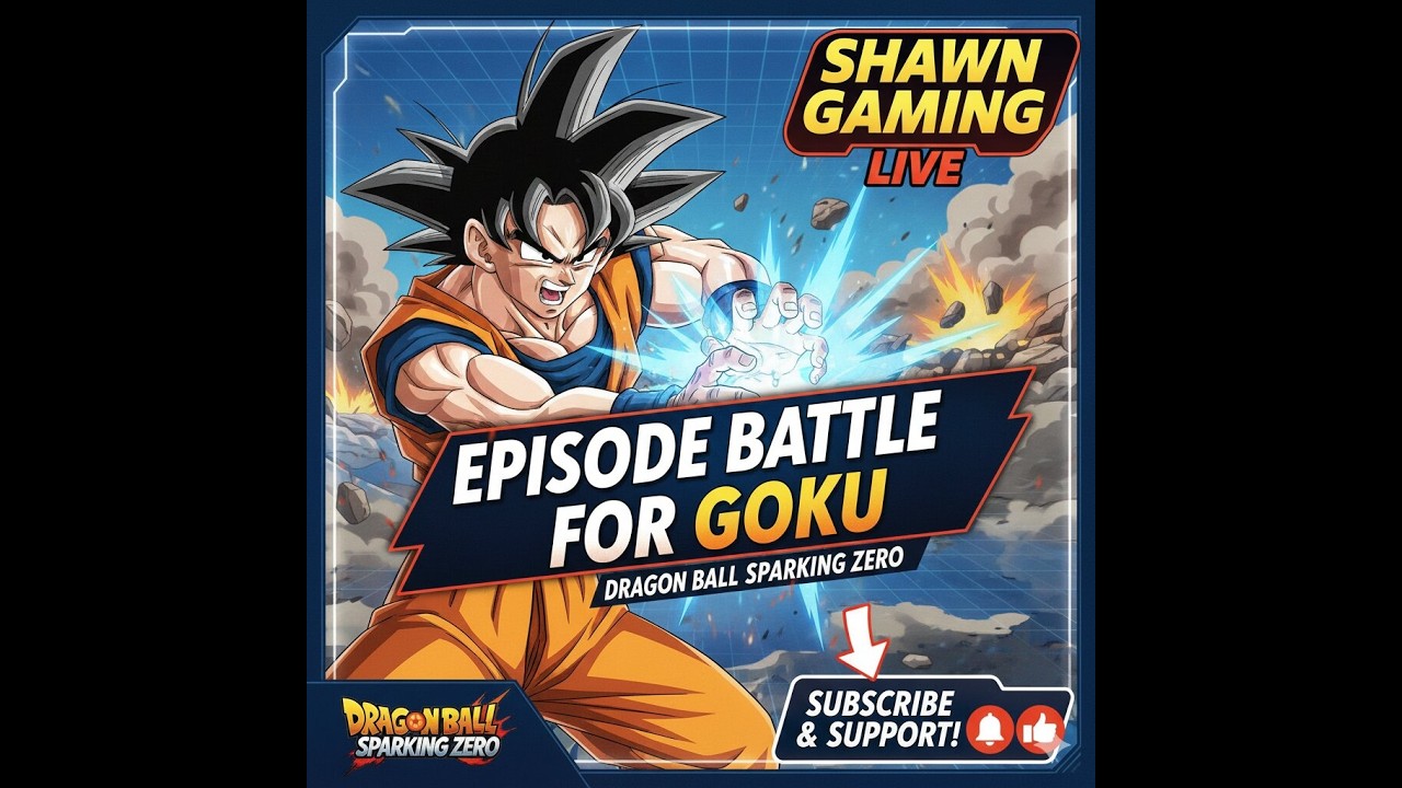 Shawn Gaming LIVE:  Playing Goku's Episode Battle Arcs in DB Sparking Zero .🤯 ||SUBSCRIBE to SUPPORT