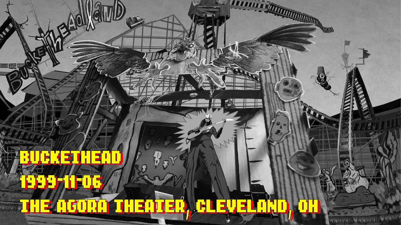 Buckethead - 1999-11-06 - The Agora Theater, Cleveland, OH - AUDIO ONLY