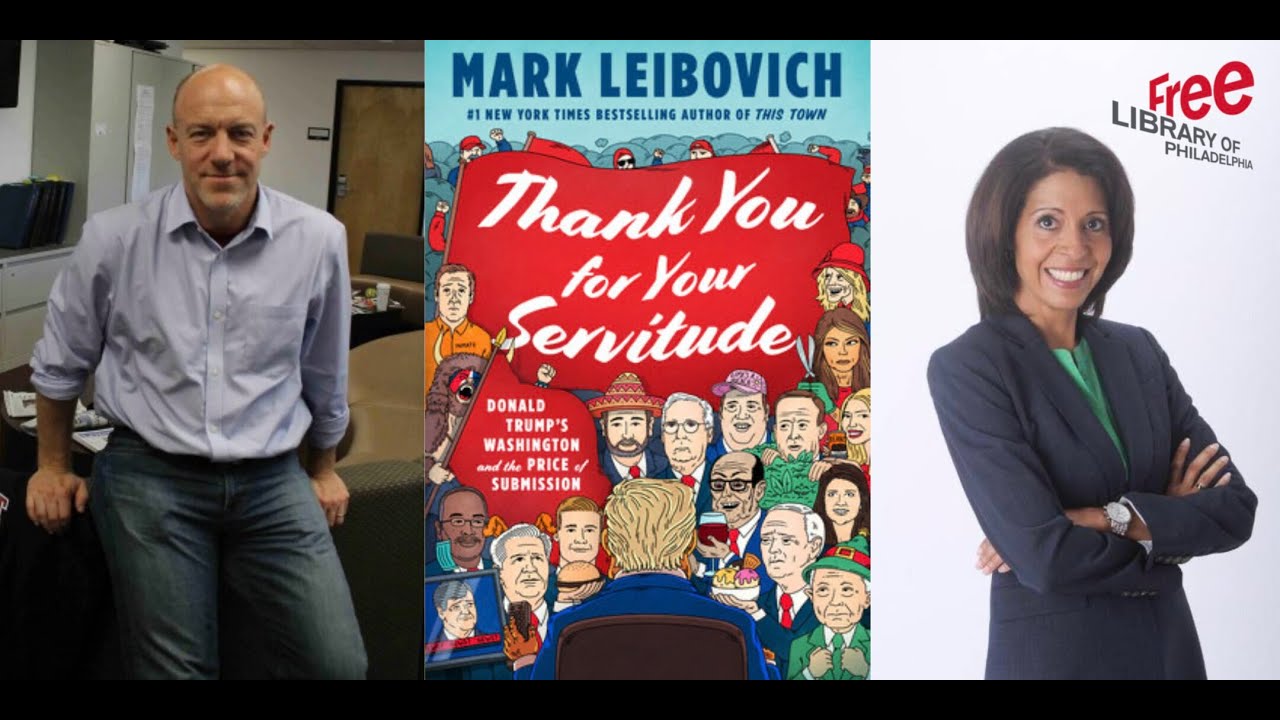 Mark Leibovich | Thank You for Your Servitude: Donald Trump's Washington and the Price of Submission