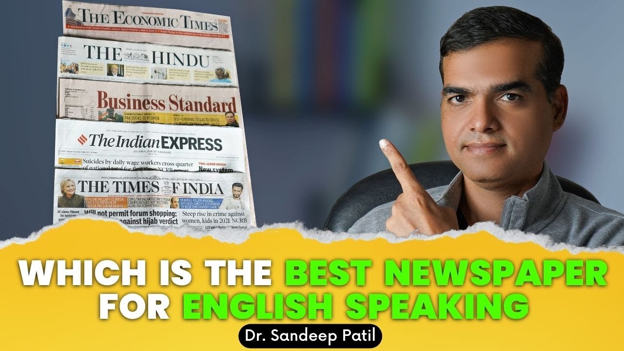 Which is the best news paper for English speaking. | by Dr. Sandeep Patil.