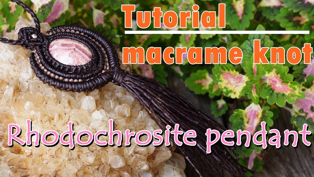 How to make a macrame knot pattern pendant rhodochrosite stone,Tutorial