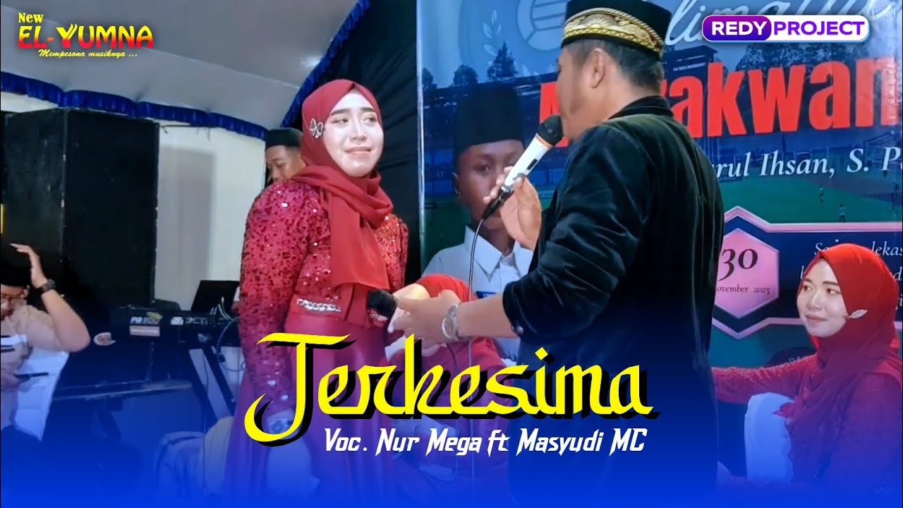 TERKESIMA - NEW EL YUMNA - NUR MEGA FT MASYUDI MC - KHITAN DZAKWAN ALFAHRIZY - LAU DAWE KUDUS