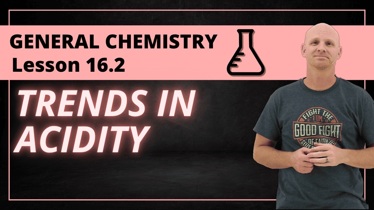 Trends in Acidity | Binary Acids, Oxoacids, and Polyprotic Acids | General Chemistry 16.2