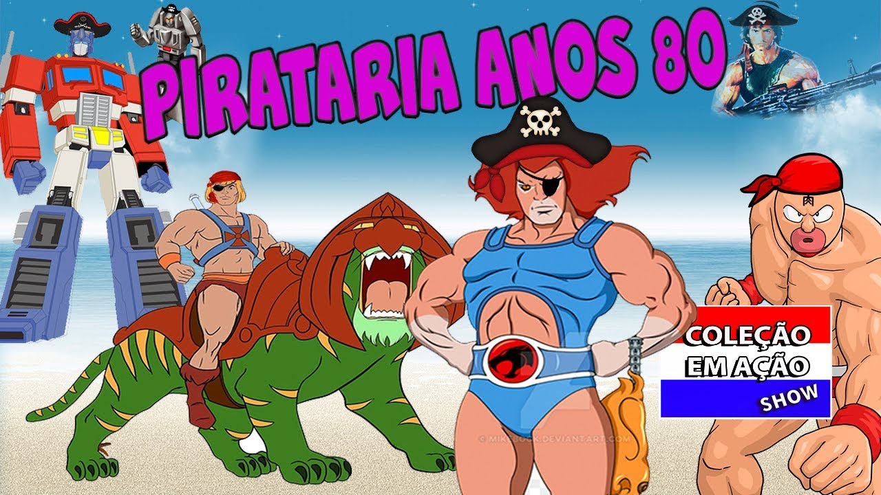 Os melhores brinquedos piratas dos anos 80
