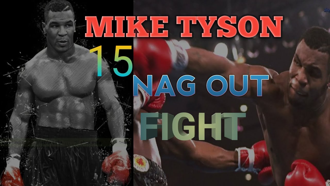 Mike tyson 15 nag out fight