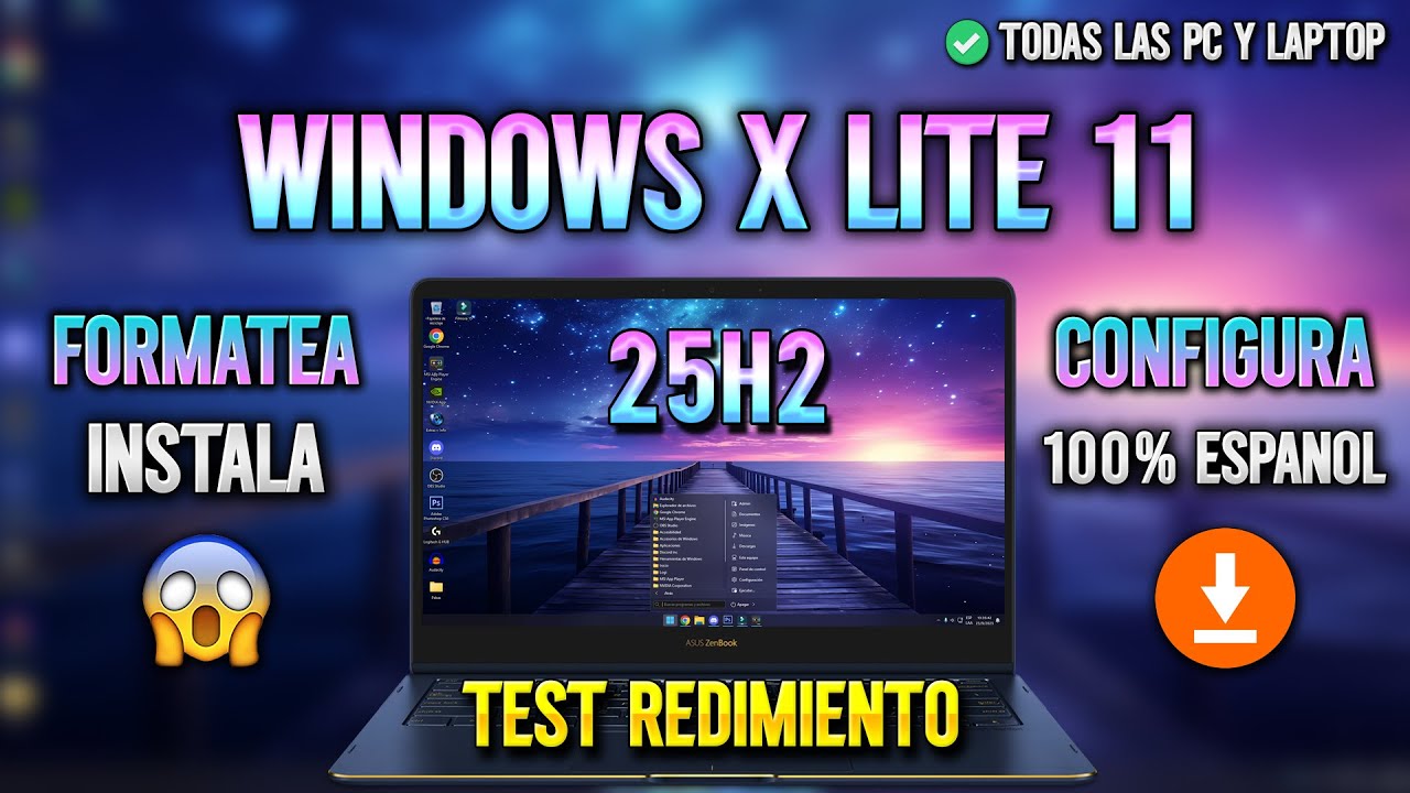 Windows X Lite 11 25H2: INSTALAR, CONFIGURAR, TEST DE RENDIMIENTO - 100% EN ESPAÑOL