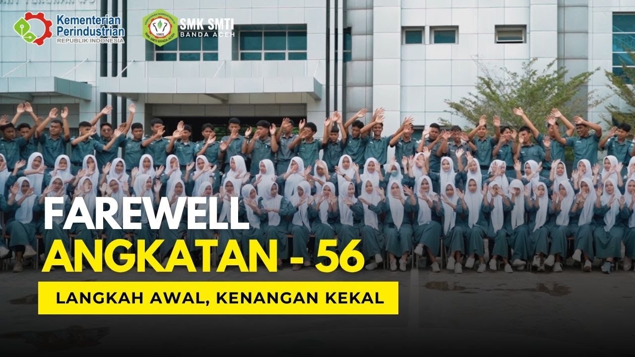 FAREWELL ANGKATAN ke-56 SMK SMTI Banda Aceh