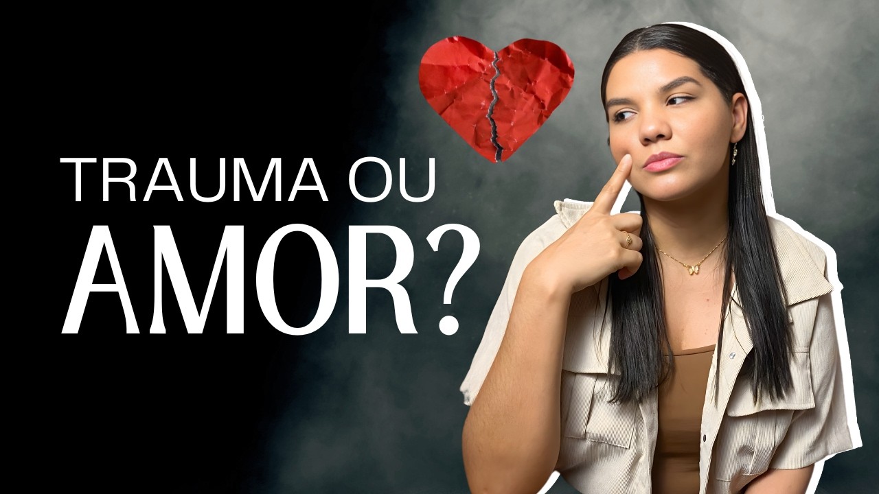 5 sinais que isso é LAÇO DE TRAUMA E NÃO AMOR