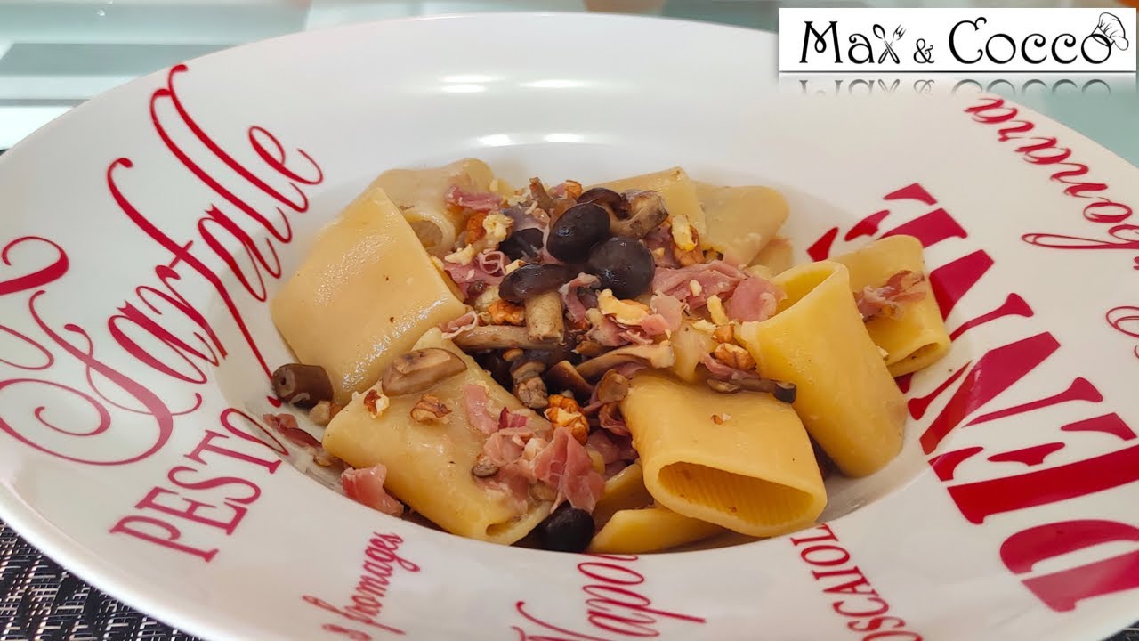 PACCHERI SPECK FUNGHI e NOCI - Primo Piatto Squisito