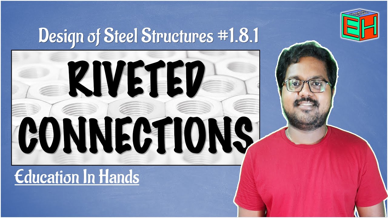 1.8.1 Riveted Connections | Design of Steel Structures | SE-II | Education in Hands | JNTUH