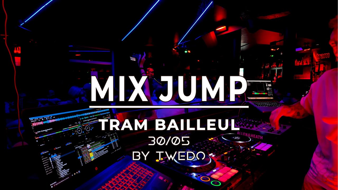 💣 MIX JUMP 💣 | Tram 📍Bailleul 30/05