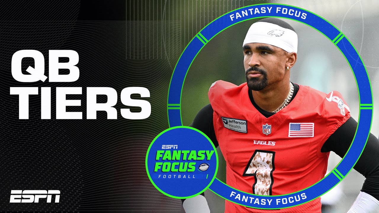 Field Yates' 2025 Fantasy Quarterback Tiers | Fantasy Focus 🏈