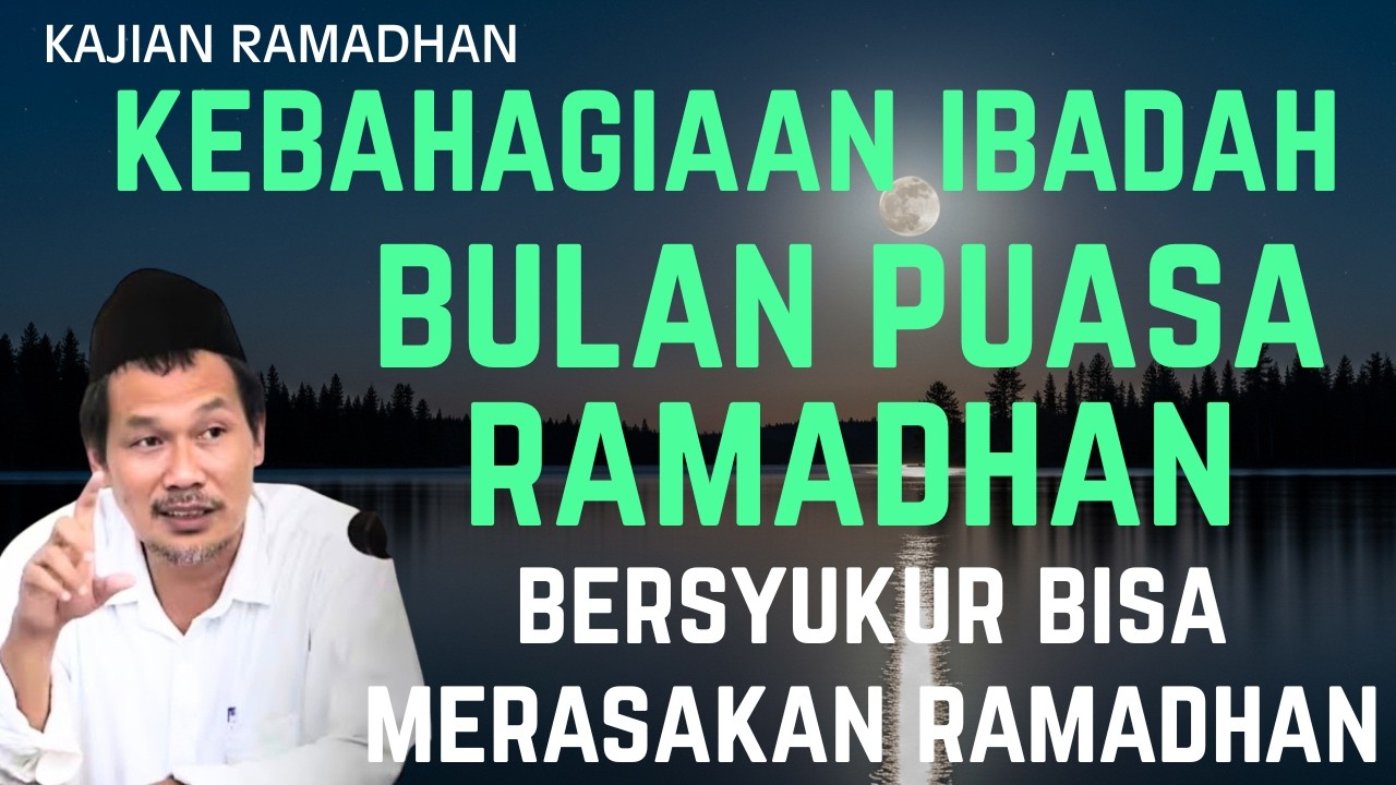 Ngaji Full Gus Baha Terbaru |  Kebahagiaan Yang Diperoleh Ketika Beribadah Di Bulan Ramadhan