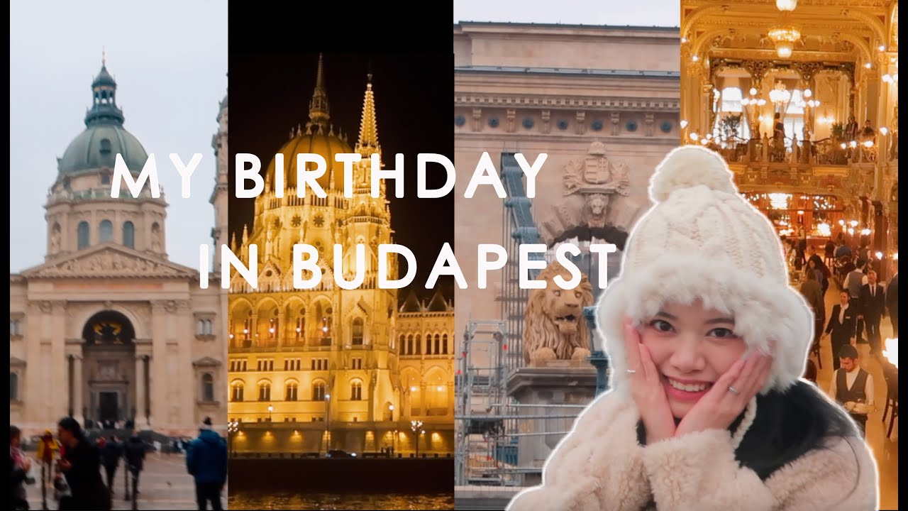 What's a birthday experience like in Budapest?