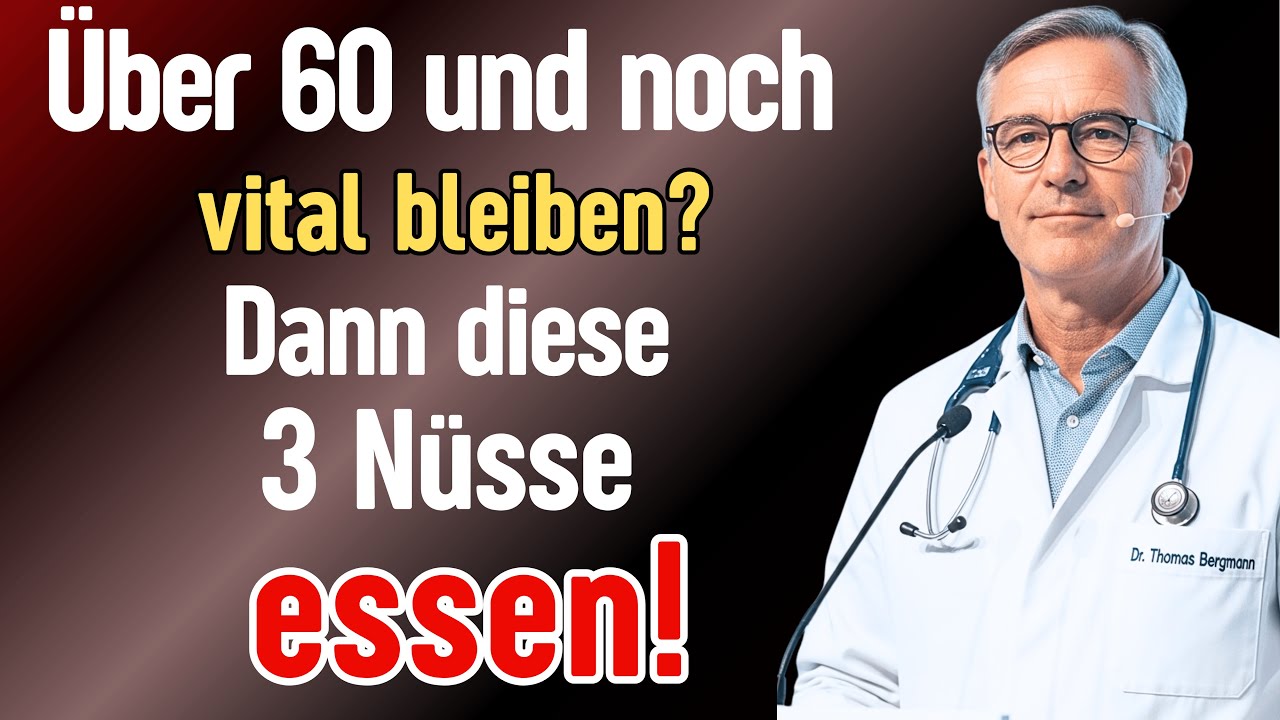 Männer über 60: Energie, Leistung, Vitalität mit 3 wichtigen Nüssen - Ratschläge für Senioren