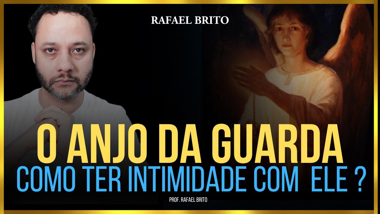 Você conhece o teu Anjo da Guarda? I Angelologia I Rafael Brito