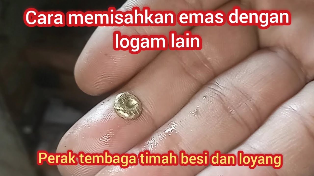 cara memisahkan emas dengan logam lain