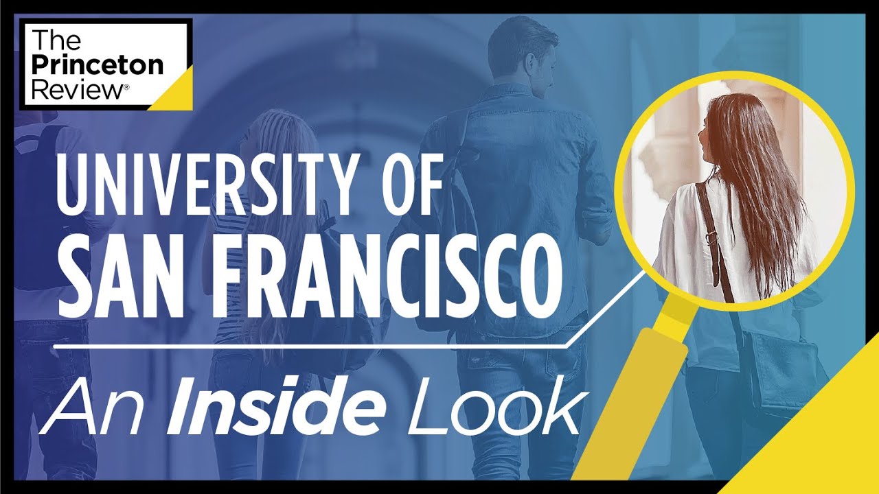 Inside University of San Francisco | What USF Students Say | The Princeton Review
