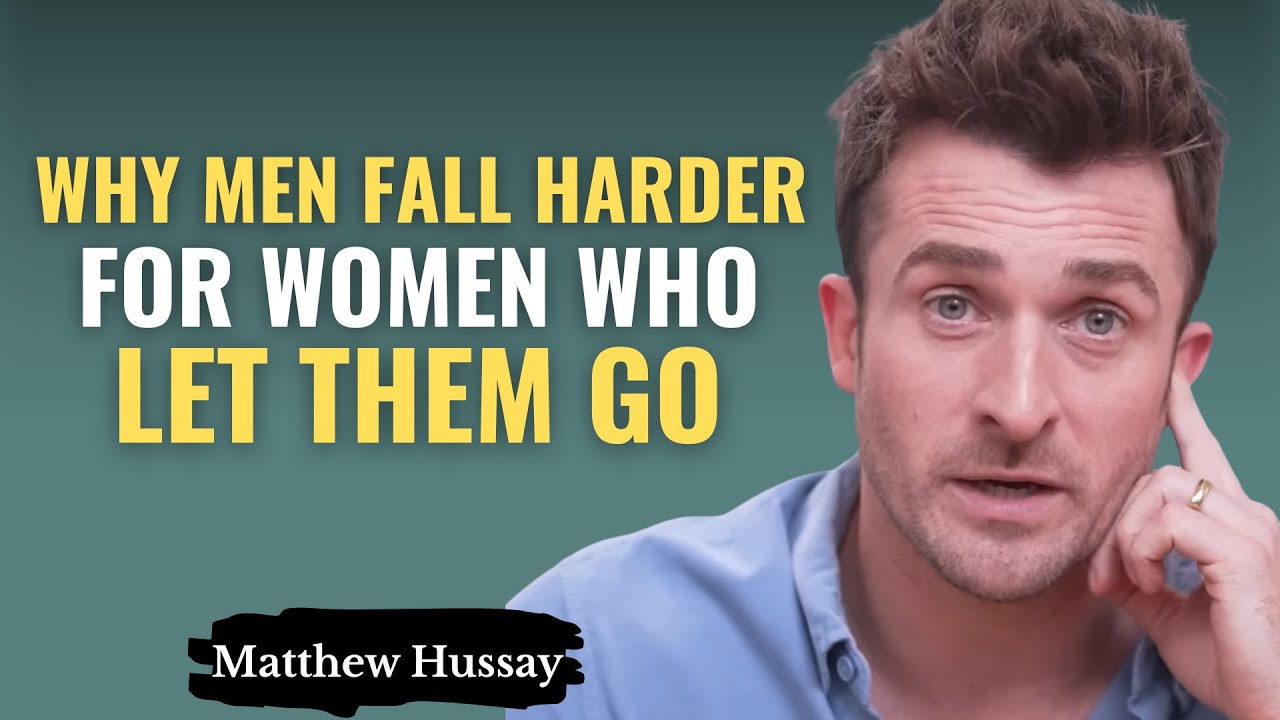 Why Men FALL HARDER for Women Who LET THEM GO | Matthew Hussey