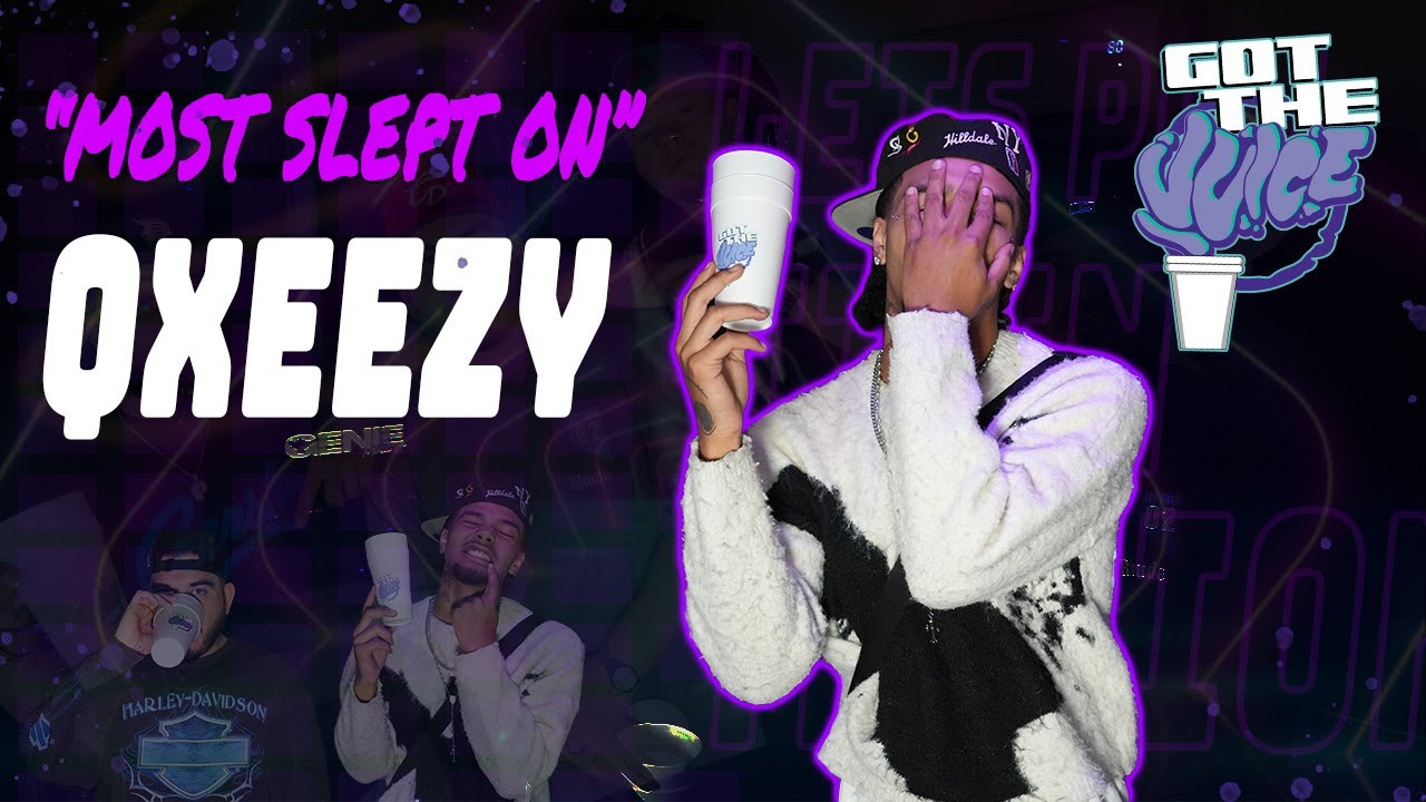 GOT THE JUICE PRESENTS: Qxeezy 