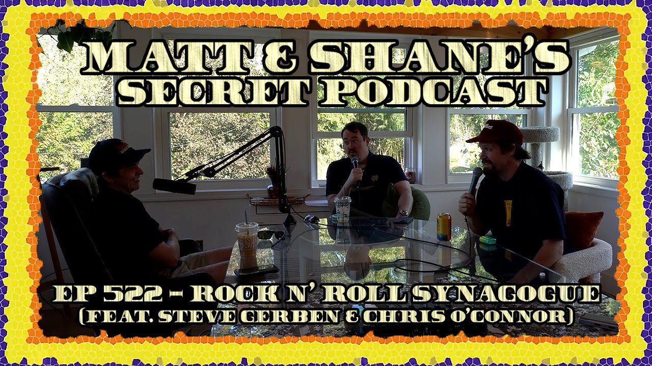 Ep 522 - Rock N' Roll Synagogue (feat. Steve Gerben & Chris O'Connor)