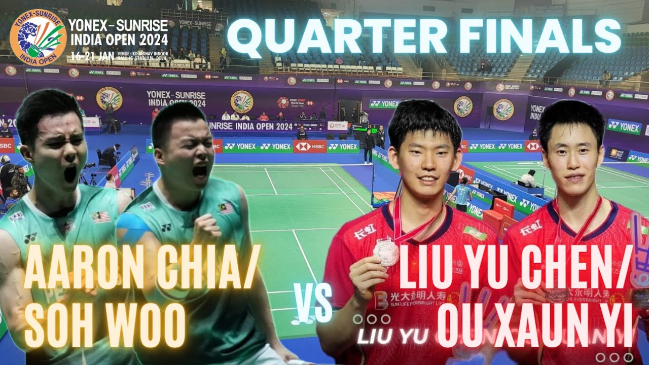 AARON CHIA/SOH WOO🇲🇾 VS LIU YU/OU XUAN YI🇨🇳:YONEX SUNRISE INDIA OPEN 2024 | QUARTER FINAL