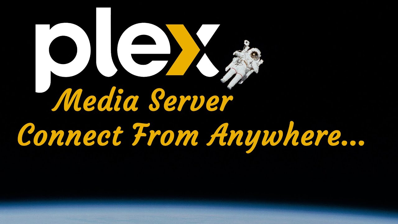 Configuring Your PLEX Media Server and Router to Connect From Anywhere