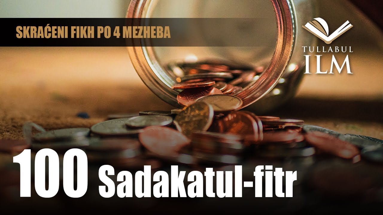 Sadakatul fitr - dr. Zijad Ljakić - Tullabul Ilm