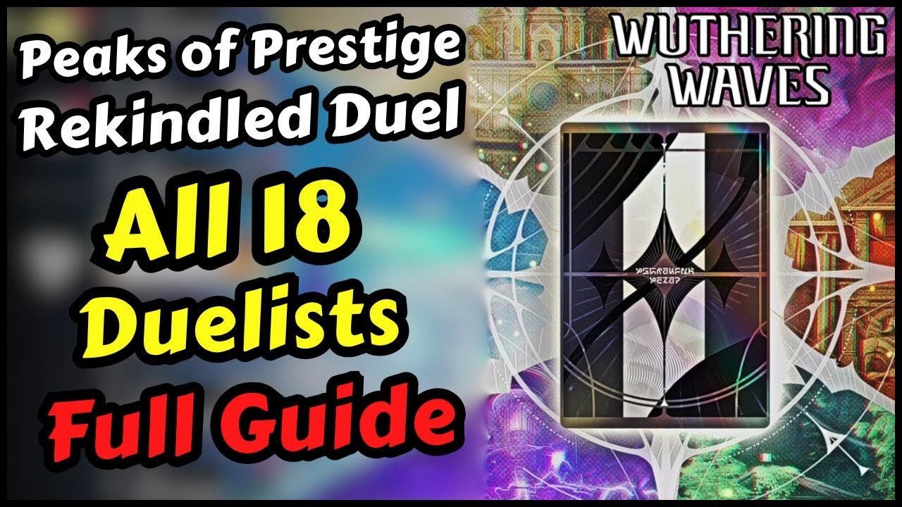 Wuthering Waves Peaks of Prestige Rekindled Duel Full Guide All 18 Duelists
