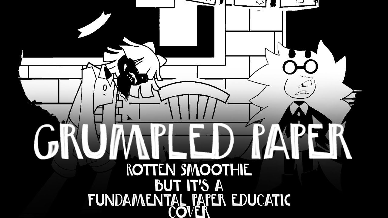 Crumpled Paper - Rotten Smoothie but It's a Fundamental Paper Education Cover - FNF Cover