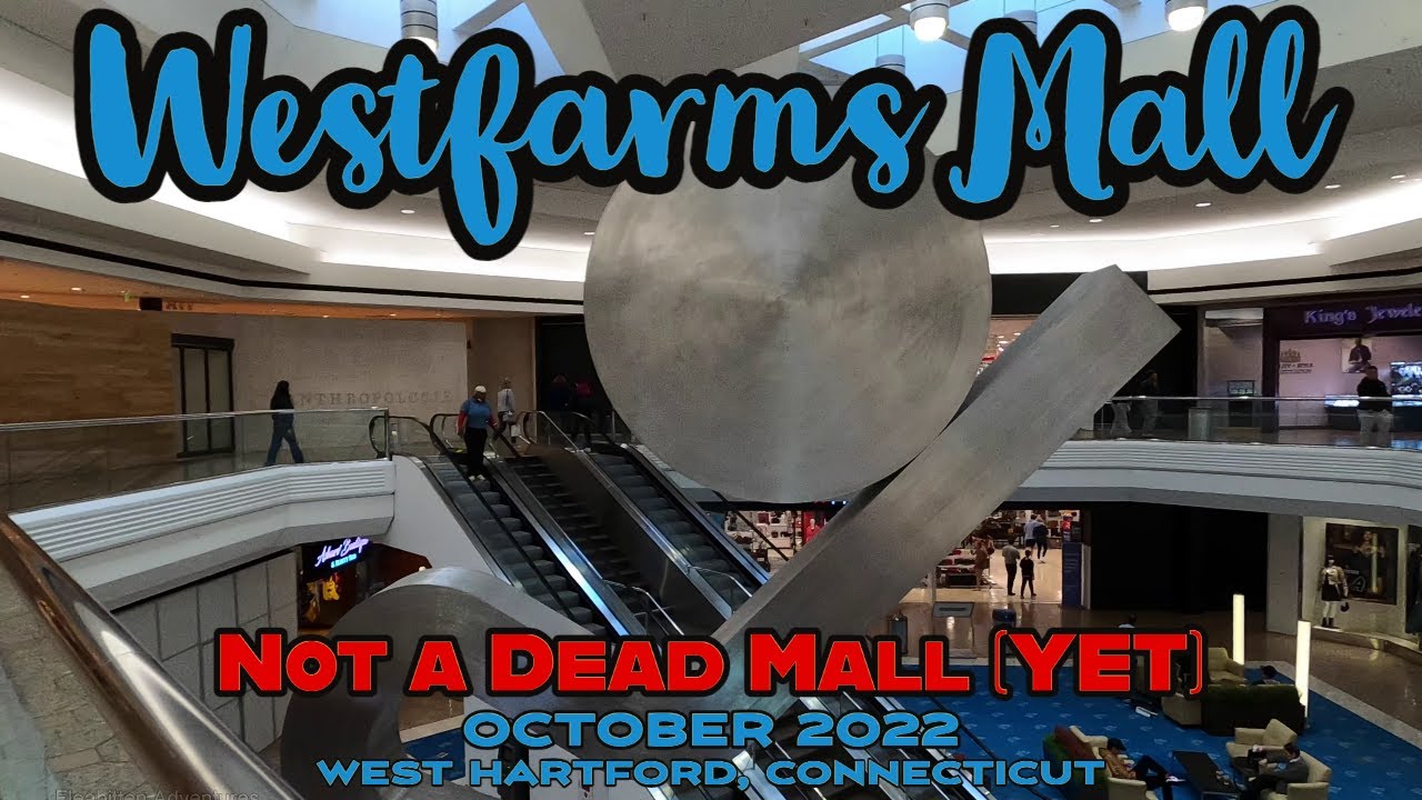 Westfarms Mall: Not a Dead Mall (Yet). Full Walkthrough. October 2022. West Hartford, CT.