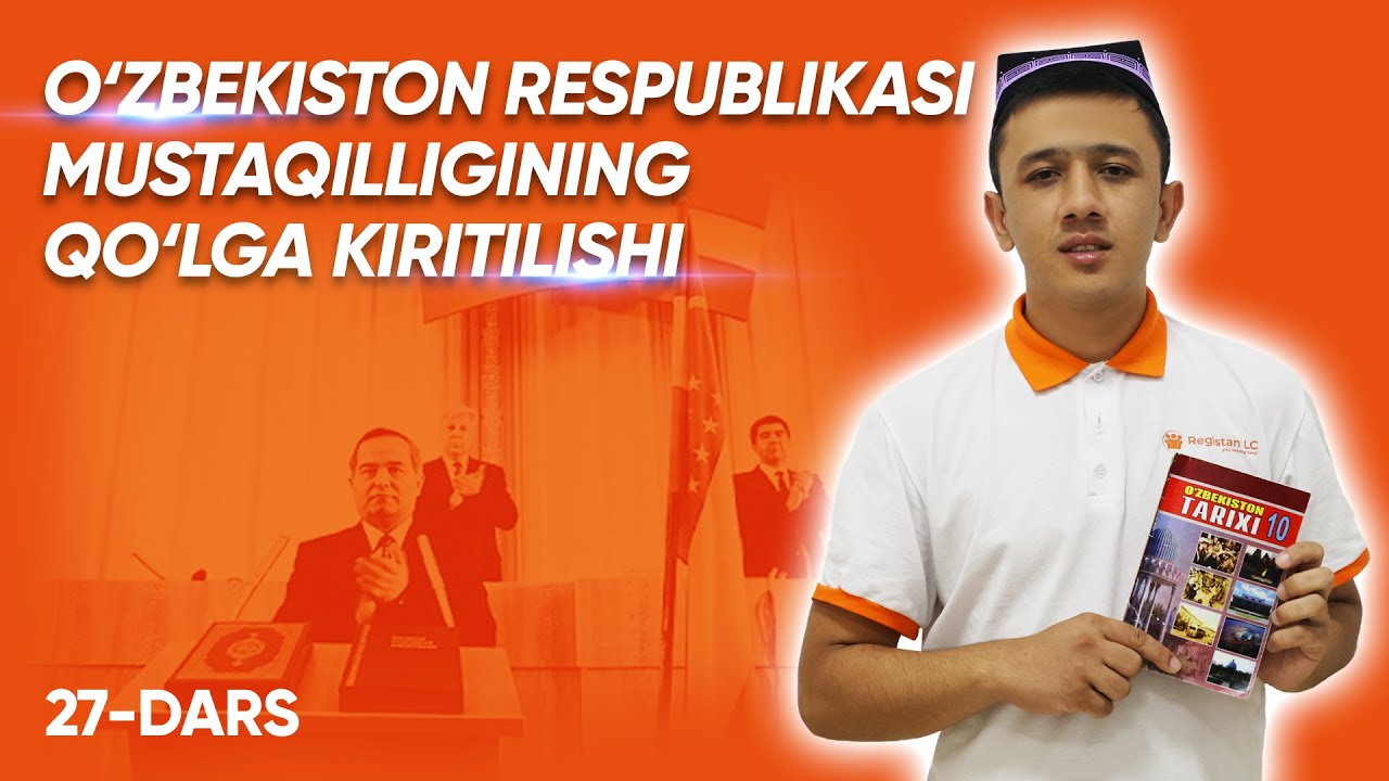 Onlayn Tarix darslari | O‘zbekiston Respeblikasi mustaqilligining qo'lga kiritilishi | 27-dars