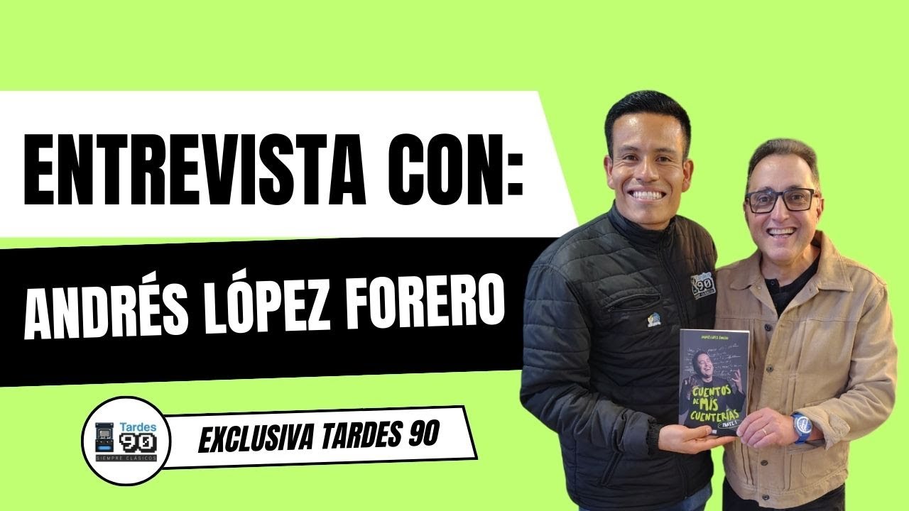 ANDRÉS LÓPEZ, ENTREVISTA EXCLUSIVA TARDES 90 - LANZAMIENTO DEL LIBRO CUENTOS DE MIS CUENTERÍAS.